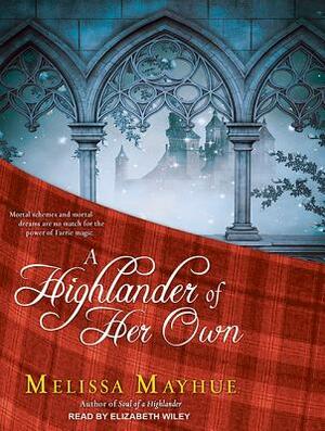 A Highlander of Her Own by Melissa Mayhue