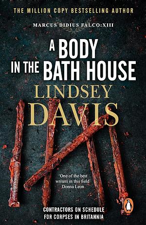 A Body in the Bathhouse by Lindsey Davis