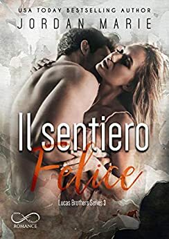 Il sentiero felice by Jordan Marie