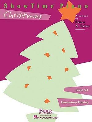 ShowTime Piano, Level 2A (Elementary Playing): Christmas by Randall Faber, Nancy Faber