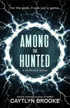 Among the Hunted by Caytlyn Brooke