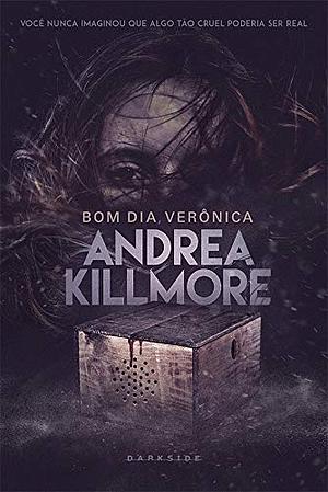 Bom Dia, Verônica by Ilana Casoy, Andrea Killmore, Raphael Montes