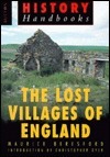The Lost Villages of England by M.W. Beresford, Christopher Dyer