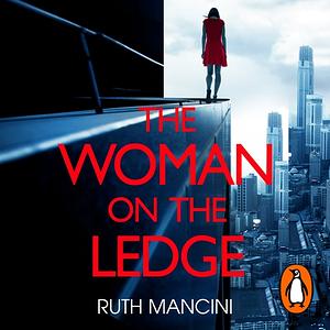 The Woman on the Ledge by Ruth Mancini