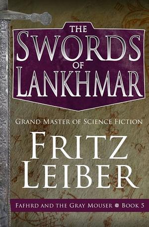 The Swords of Lankhmar by Fritz Leiber