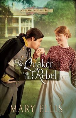 The Quaker and the Rebel by Mary Ellis