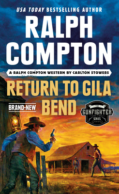 Ralph Compton Return to Gila Bend by Carlton Stowers, Ralph Compton