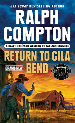 Ralph Compton Return to Gila Bend by Ralph Compton, Carlton Stowers