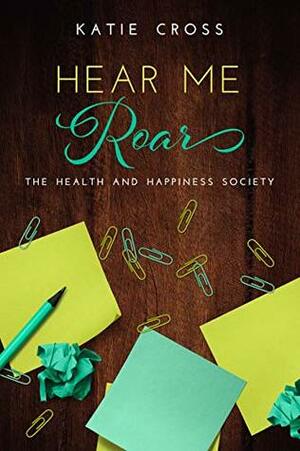 Hear Me Roar by Katie Cross