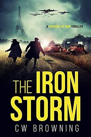 The Iron Storm by C.W. Browning