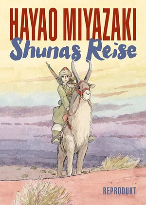 Shunas Reise by Hayao Miyazaki