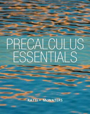 Precalculus Essentials by J. S. Ratti, Marcus McWaters