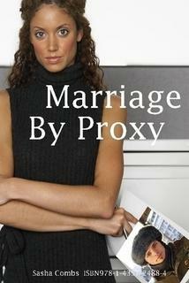 Marriage by Proxy by Sasha Combs