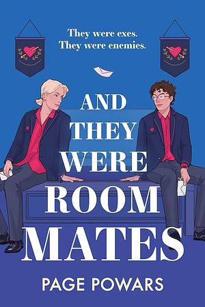 And They Were Roommates by Page Powars