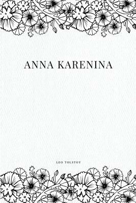 Anna Karenina by Leo Tolstoy