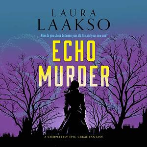 Echo Murder by Laura Laakso