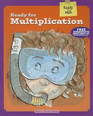 Ready for Multiplication by Rebecca Wingard-Nelson