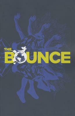 The Bounce Volume 1 by Joe Casey
