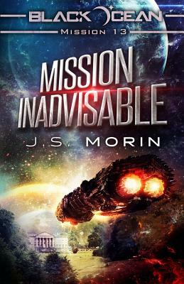 Mission Inadvisable by J.S. Morin