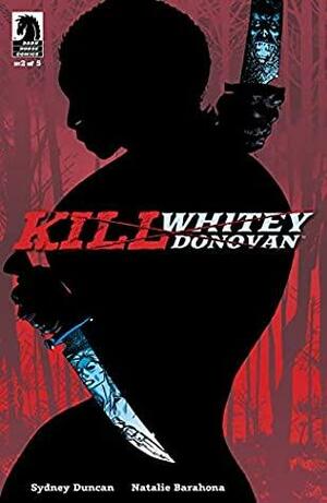 Kill Whitey Donovan #2 by Sydney Duncan, Jason Pearson