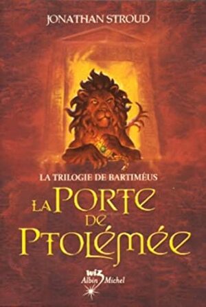 La Porte de Ptolémée by Jonathan Stroud