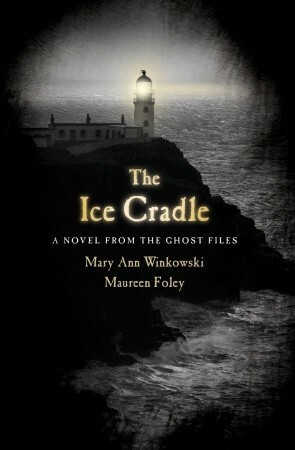 The Ice Cradle by Maureen Foley, Mary Ann Winkowski