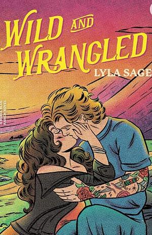 Wild and Wrangled by Lyla Sage