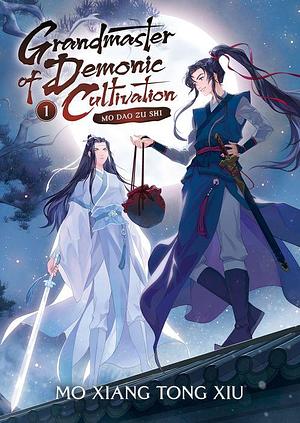 Grandmaster of Demonic Cultivation: Mo Dao Zu Shi, Vol. 1 by Mo Xiang Tong Xiu