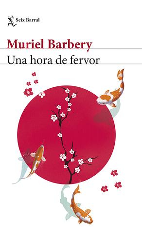 Una hora de fervor by Muriel Barbery