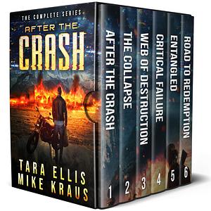 After the Crash: The Complete Series: by Mike Kraus, Tara Ellis, Tara Ellis