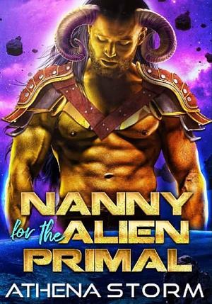 Nanny for the Alien Primal by Athena Storm