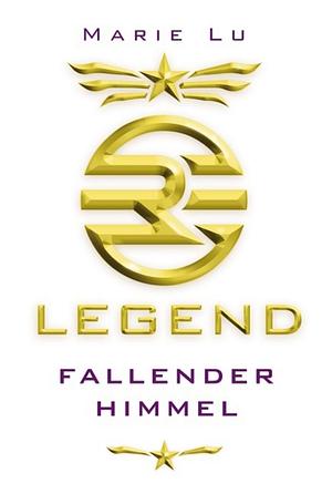 Legend (Band 1) – Fallender Himmel by Marie Lu