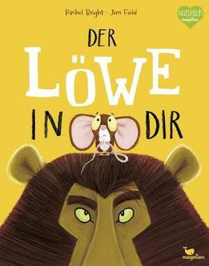 Der Löwe in dir by Rachel Bright