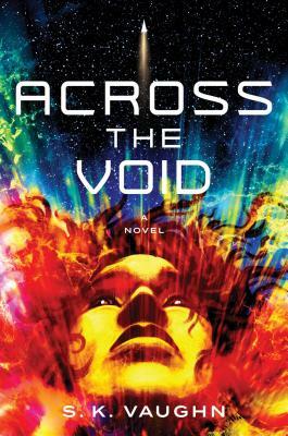 Across the Void by S.K. Vaughn