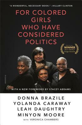 For Colored Girls Who Have Considered Politics by Leah Daughtry, Yolanda Caraway, Donna Brazile