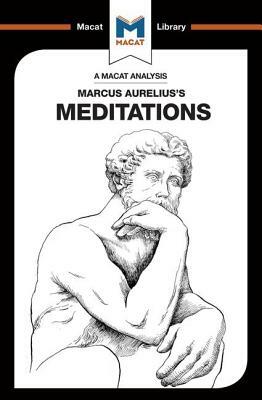 An Analysis of Marcus Aurelius's Meditations by James Orr