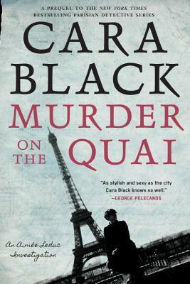 Murder on the Quai by Cara Black