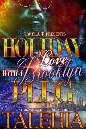 Holiday Love With A Brooklyn Plug by Talehia, Talehia