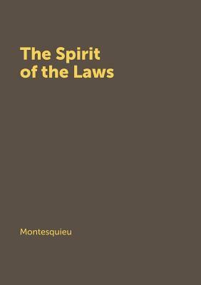 The Spirit of the Laws by Montesquieu, Thomas Nugent