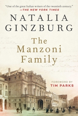 The Manzoni Family by Natalia Ginzburg