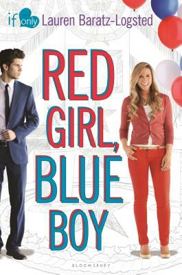 Red Girl, Blue Boy: An If Only Novel by Lauren Baratz-Logsted