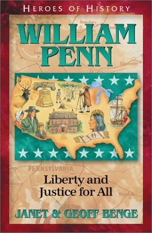 William Penn: Liberty and Justice for All by Geoff Benge, Janet Benge
