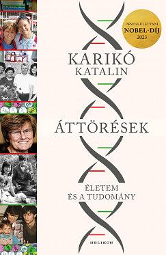 Áttörések - Életem és a tudomány by Katalin Karikó