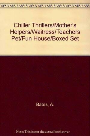 Chiller Thrillers/Mother's Helpers/Waitress/Teachers Pet/Fun House/Boxed Set by A. Bates, Richie Tankersley Cusick