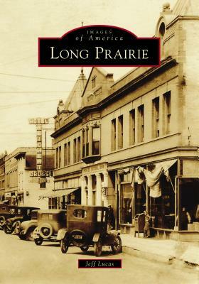 Long Prairie by Jeff Lucas