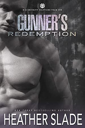 Gunner's Redemption by Heather Slade