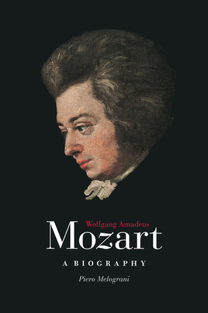 Wolfgang Amadeus Mozart: A Biography by Lydia G. Cochrane, Piero Melograni