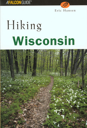 Hiking Wisconsin by Eric Hansen