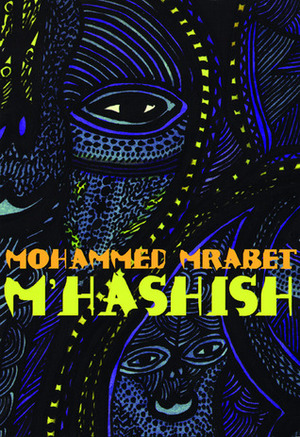 M'Hashish by Mohammed Mrabet, Paul Bowles