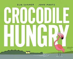 Crocodile Hungry by Eija Sumner